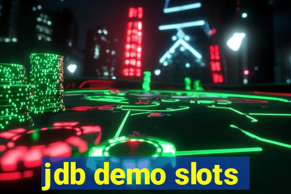 jdb demo slots